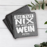 Die tut nix - Freunde-Schieferuntersetzer