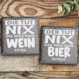 Die tut nix - Freunde-Schieferuntersetzer