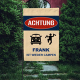 Achtung, sie campen wieder - Freunde-Gartenflagge