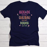 Legende Ehefrau Mama navyblaues T-shirt für Frauen mit personalisiertem Aufdruck - gefertigt von Love & Faith
