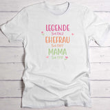 Legende Ehefrau Mama weißes T-shirt mit personalisiertem Aufdruck - gefertigt von Love & Faith