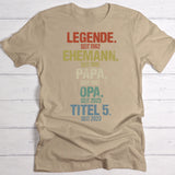 beiges T-Shirt für Männer mit persönlichem Aufdruck Legende, Ehemann, Papa individuelles Vatertagsgeschenk von Love & Faith