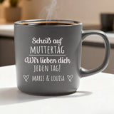 Personalisierte Tasse mit Gravur für Mama, Papa und Großeltern – Jeden Tag – Motiv 3